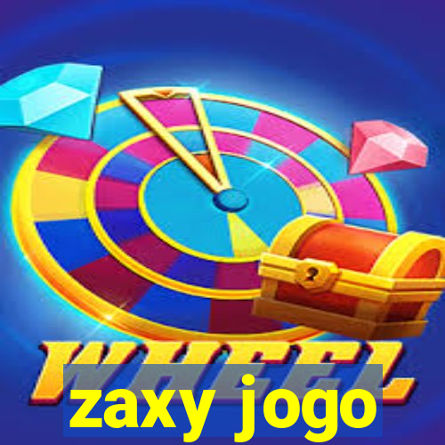 zaxy jogo